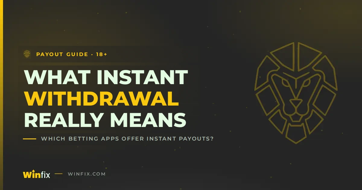 Which Betting App Gives Instant Withdrawal - Winfix