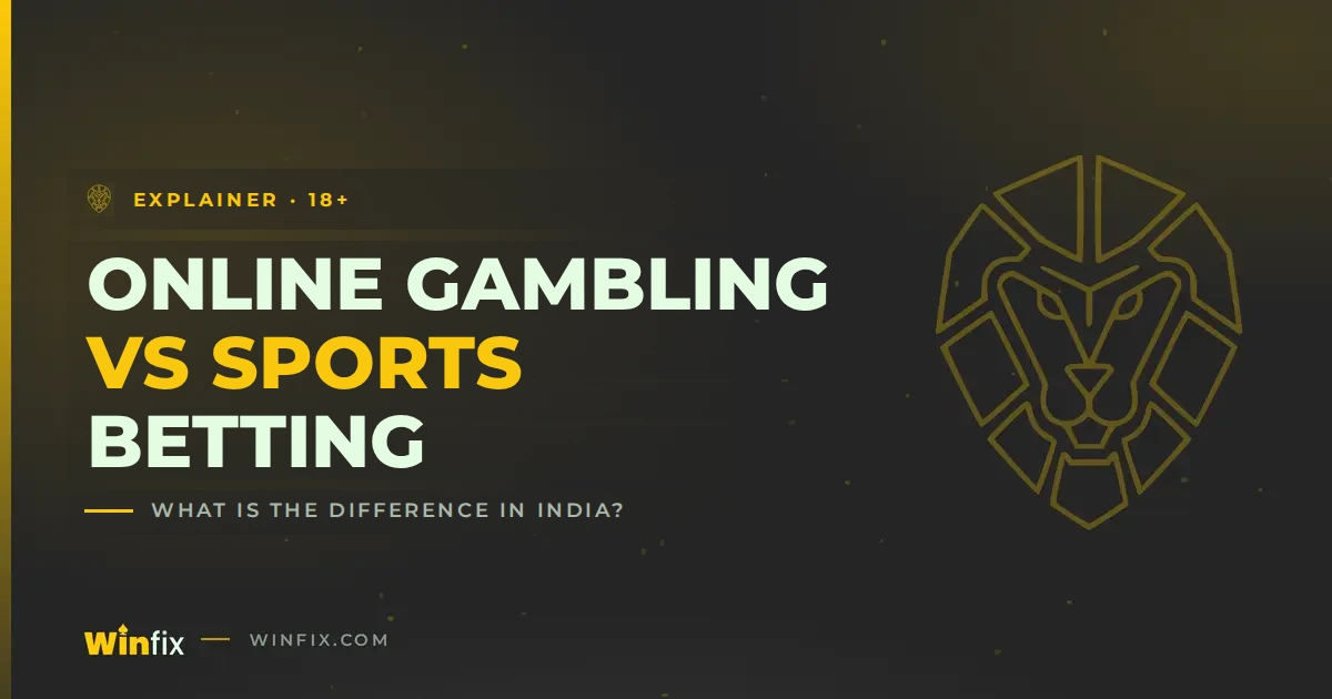 Online Gambling vs Sports Betting in India: What Is the Difference? - Winfix